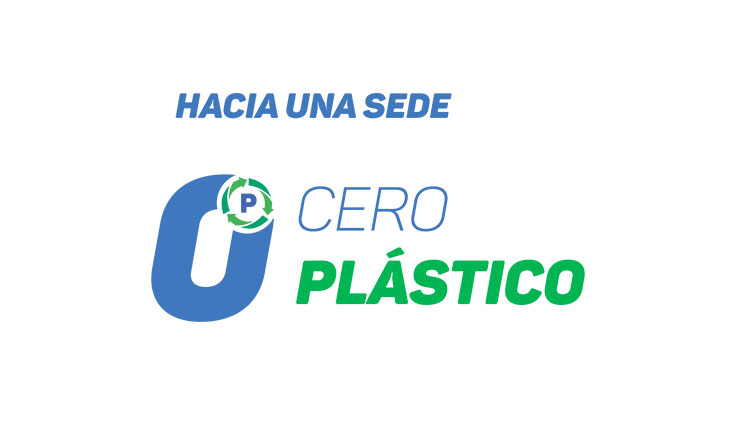 Campaña “Hacia una Sede 0 Plástico”